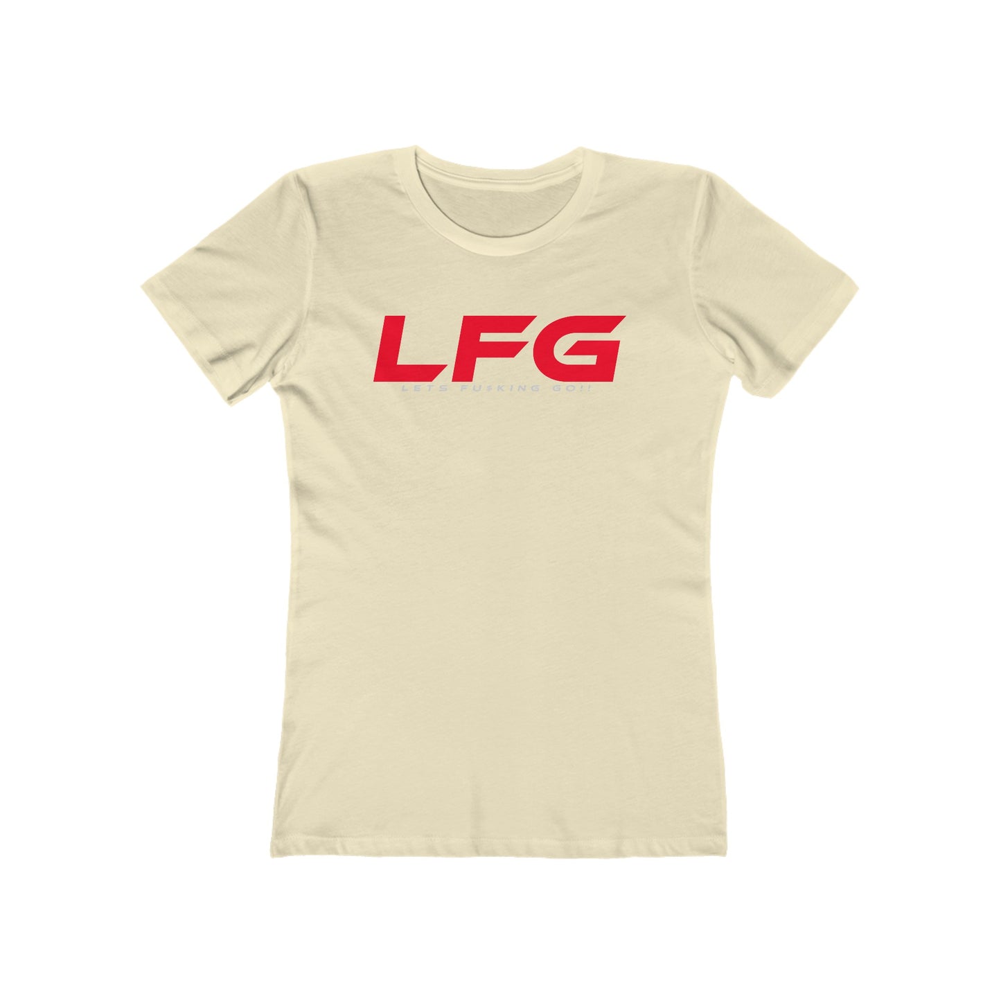 LFG Women's Boyfriend Tee - Let's F**king Go Casual T-Shirt