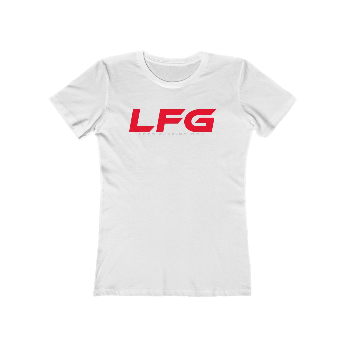 LFG Women's Boyfriend Tee - Let's F**king Go Casual T-Shirt