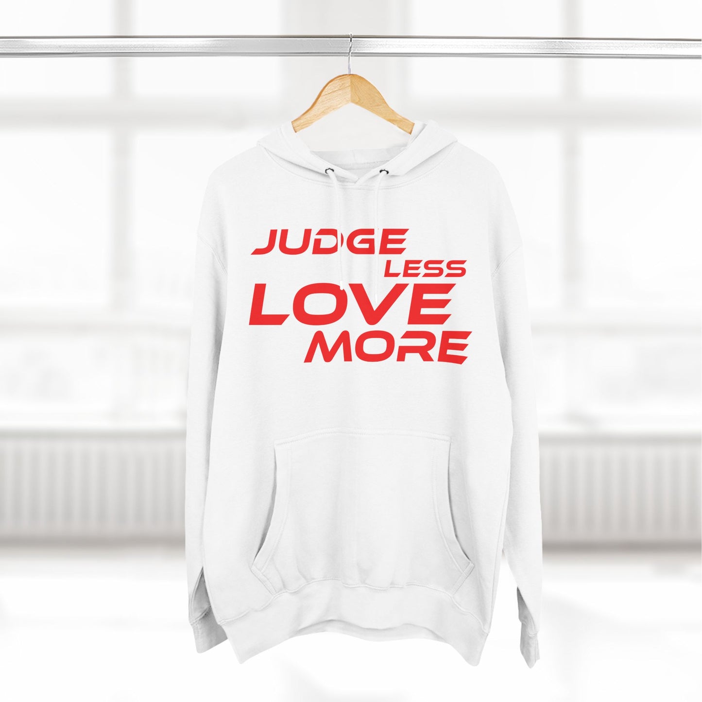 Judge Less Love More Hoodie - Comfortable Fleece for Positive Vibes