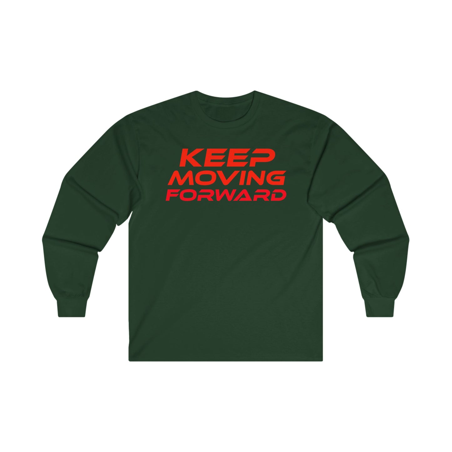 Keep Moving Forward - Motivational Long Sleeve Tee