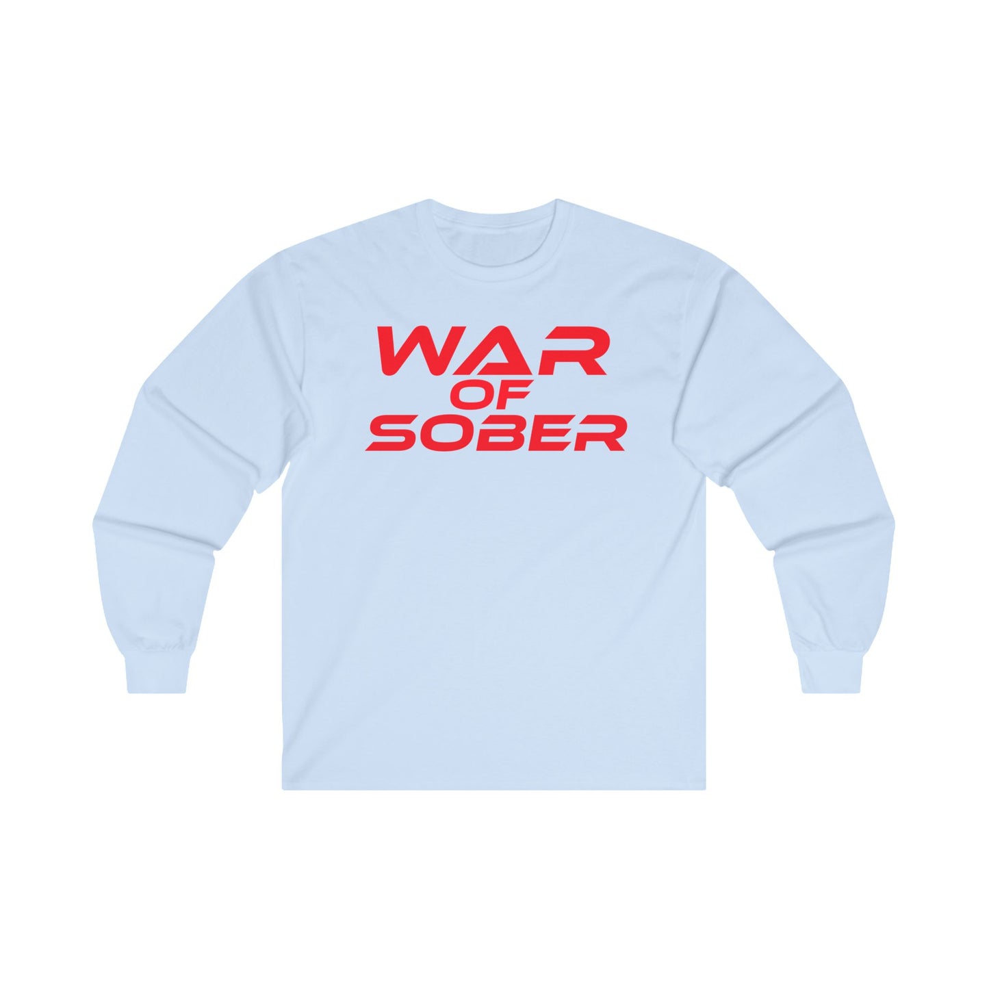 War Of Sober - Unisex Ultra Cotton Long Sleeve Tee