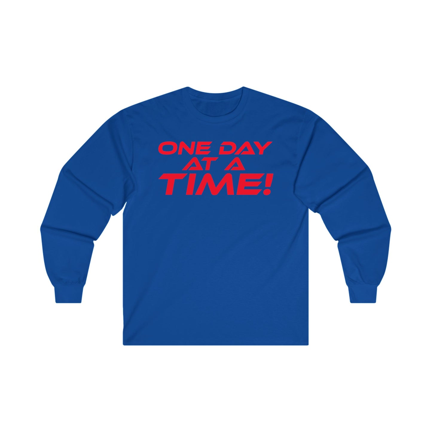 One Day at a Time - Long Sleeve Tee - Motivational