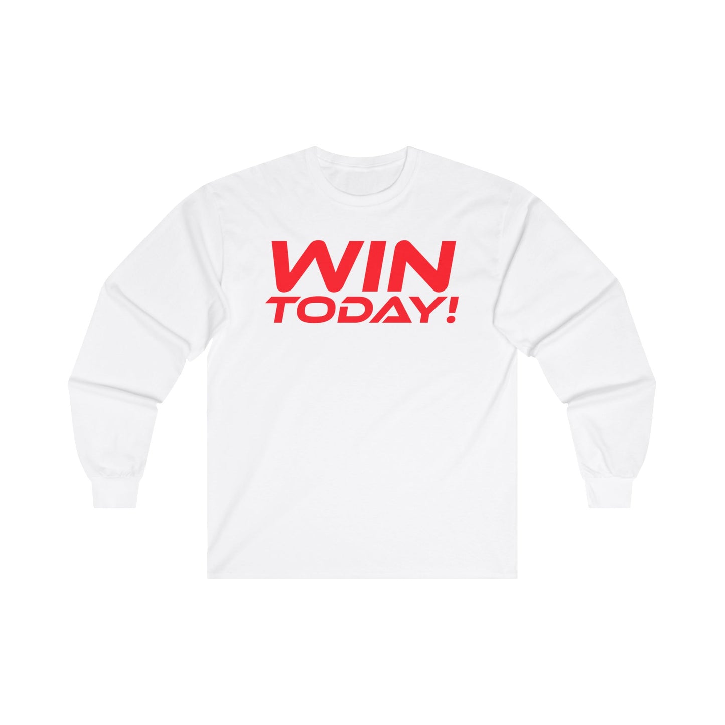 WIN TODAY! - Unisex Ultra Cotton - Motivational Long Sleeve Tee