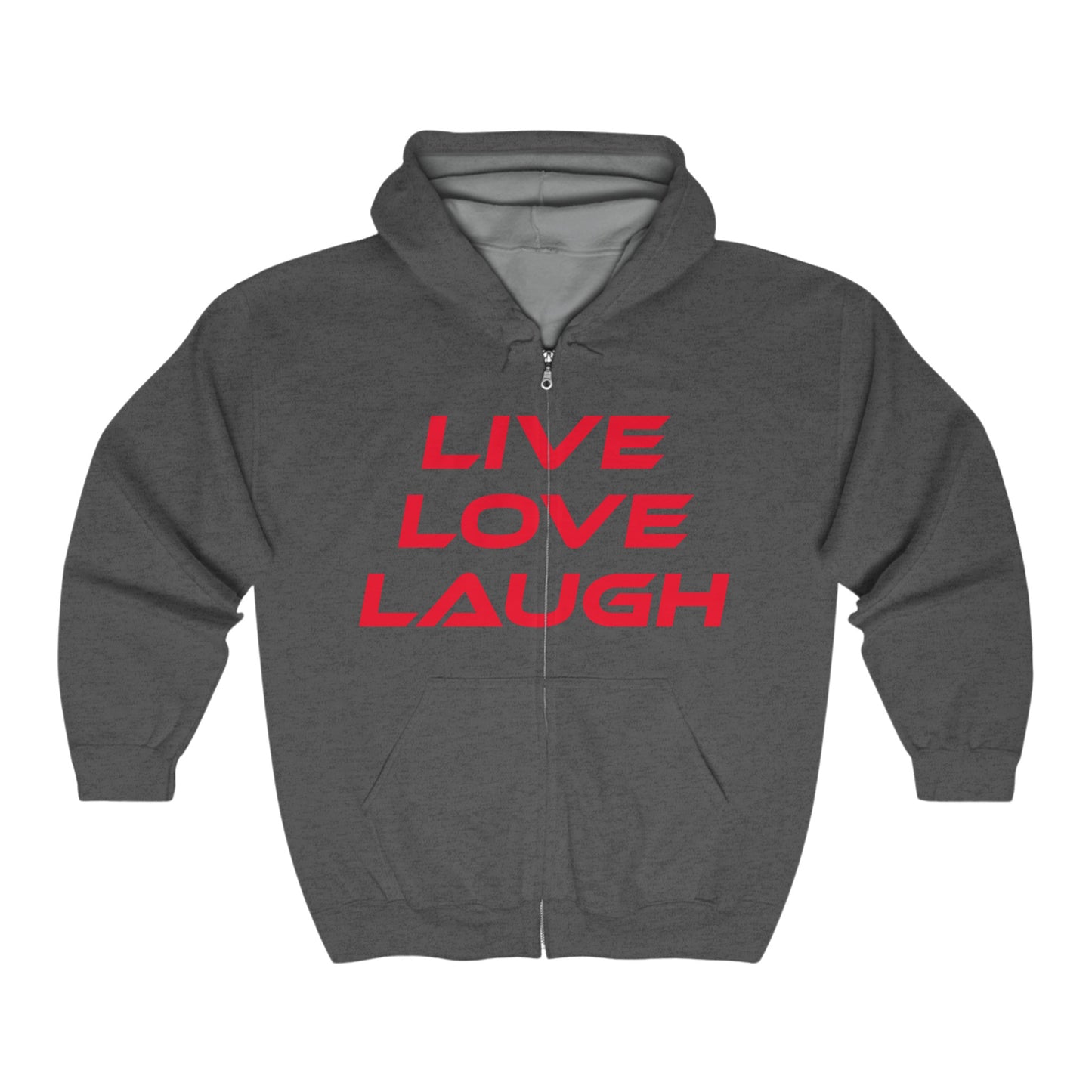 Live Love Laugh - Unisex Full Zip Hoodie - Cozy Inspirational Sweatshirt