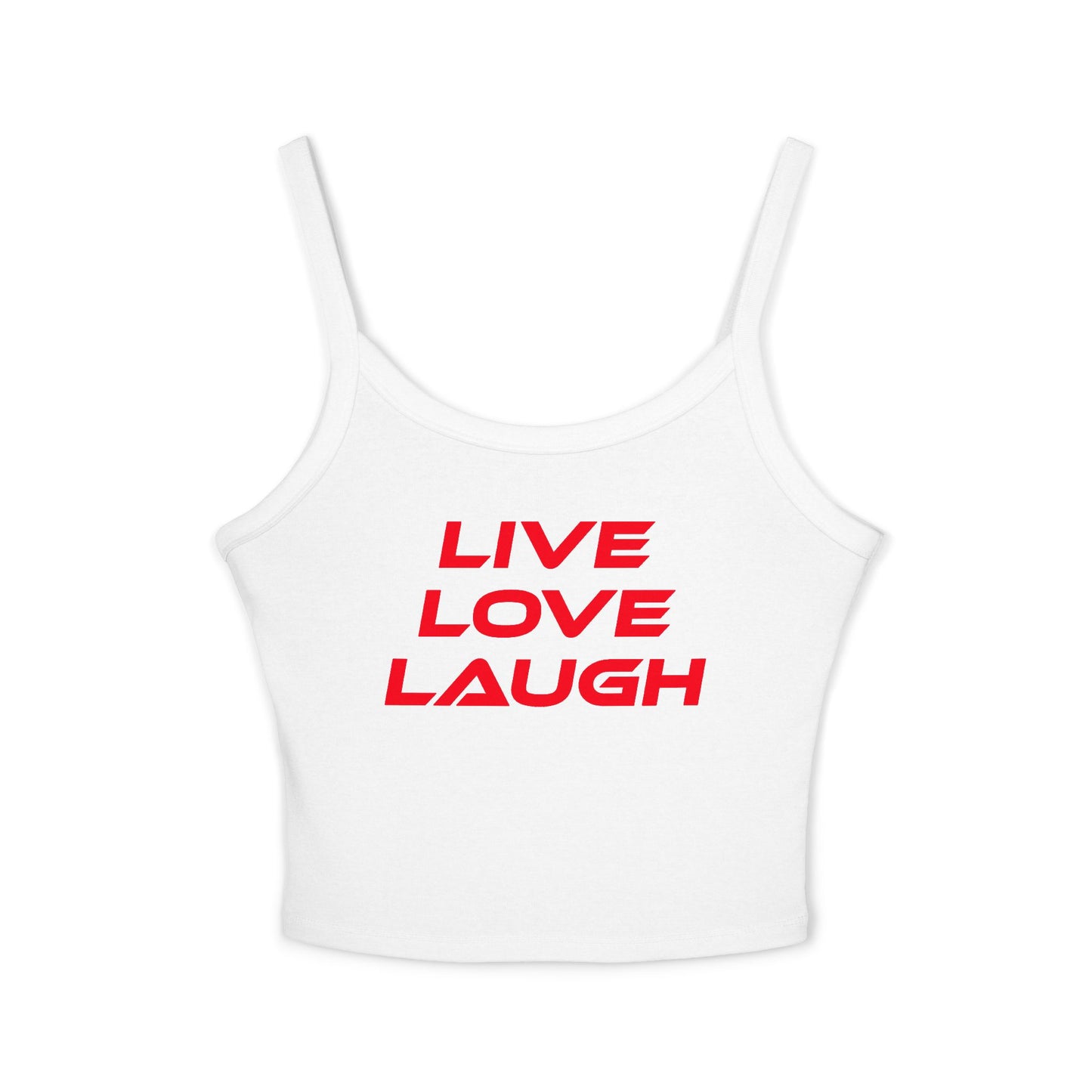 Live Love Laugh - Women's Spaghetti Strap Tank Top - Casual Summer Wear