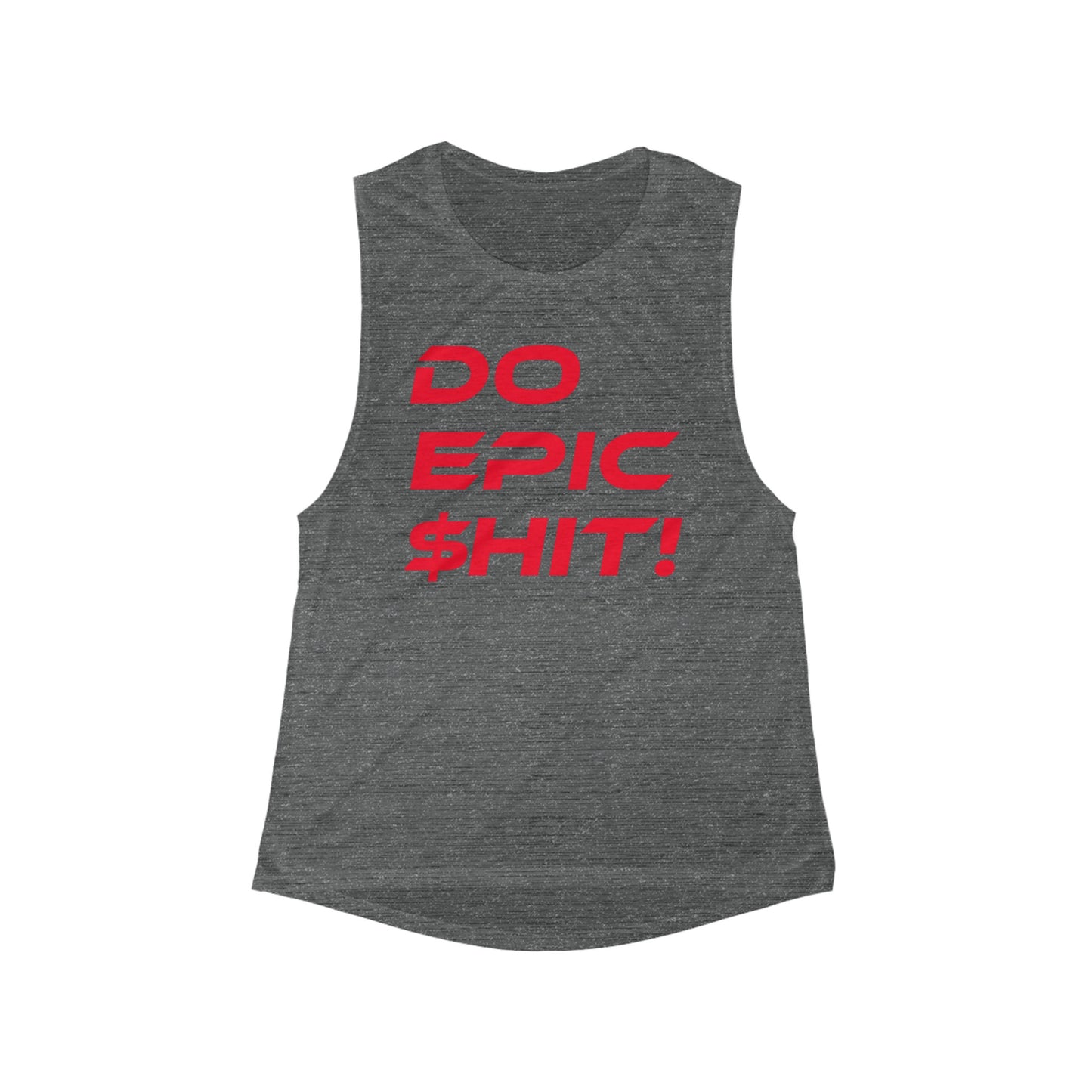 Do Epic $hit - Women's Flowy Scoop Muscle Tank