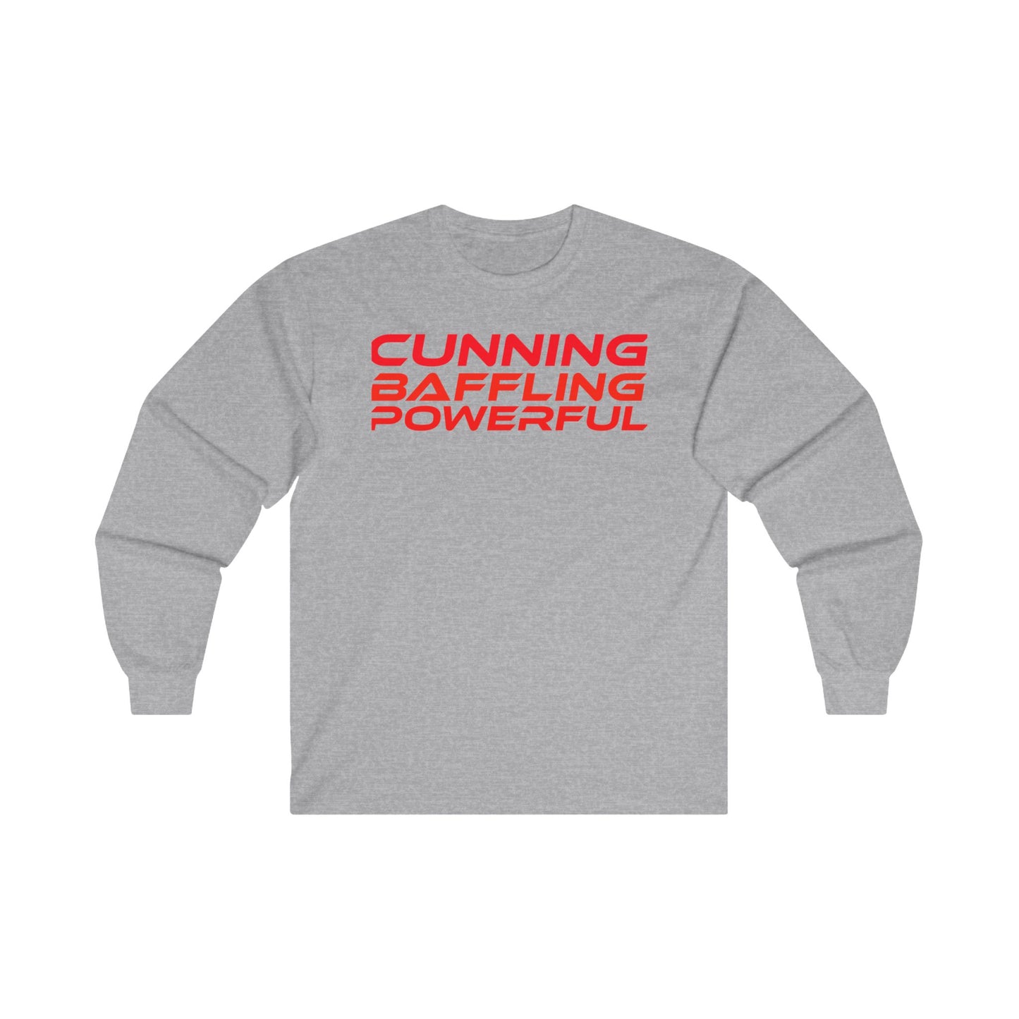 Cunning Baffling Powerful - Long Sleeve Tee - Unisex Ultra Cotton Shirt