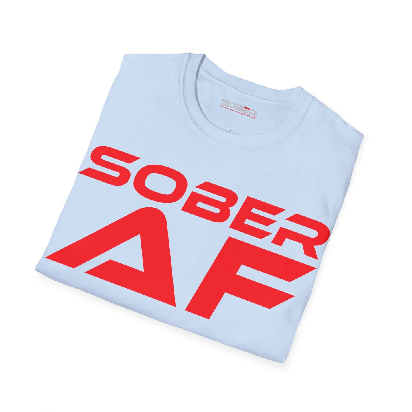 Sober AF - Unisex Softstyle T-Shirt