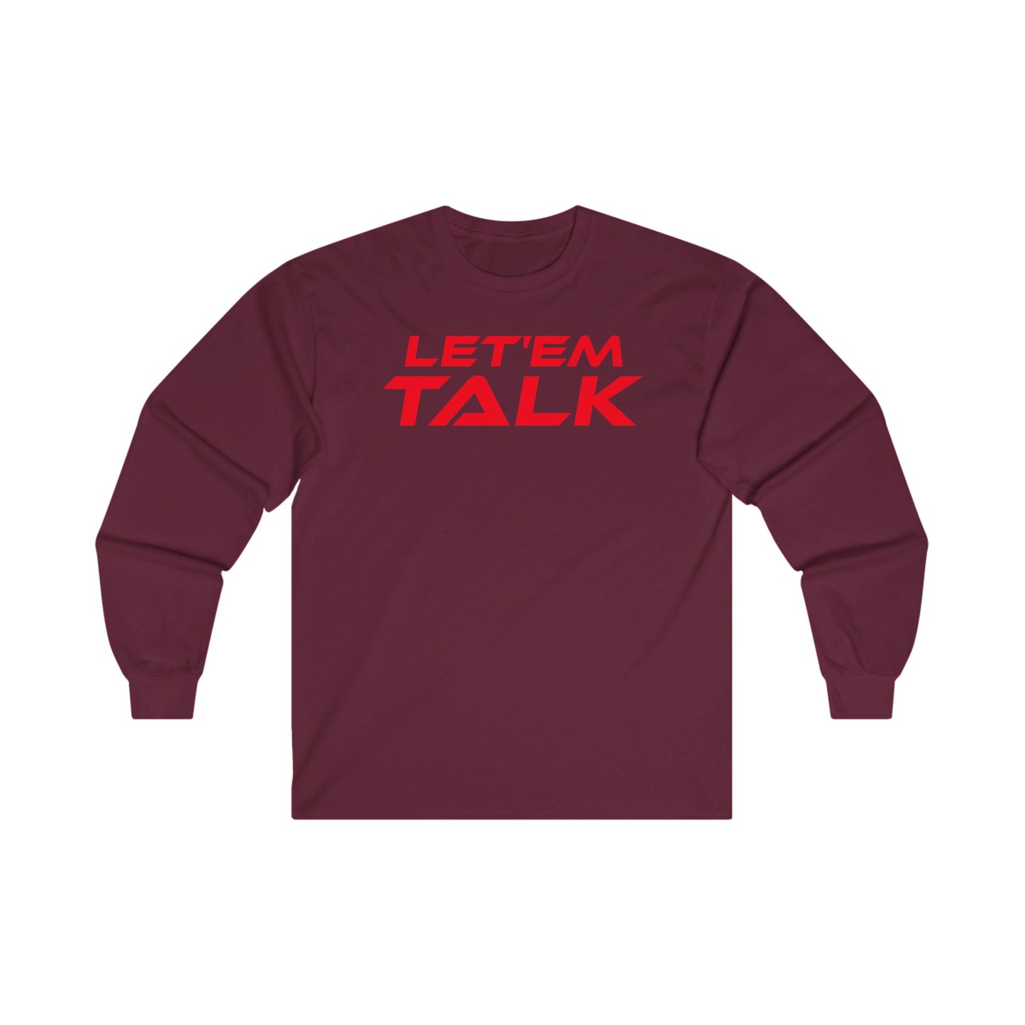 Let'em Talk - Unisex Long Sleeve Tee - Casual Statement Top for Everyday Wear