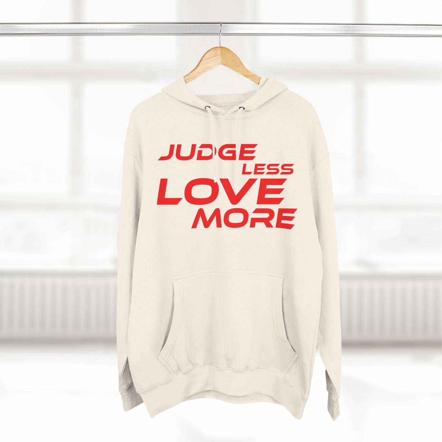 Judge Less Love More Hoodie - Comfortable Fleece for Positive Vibes