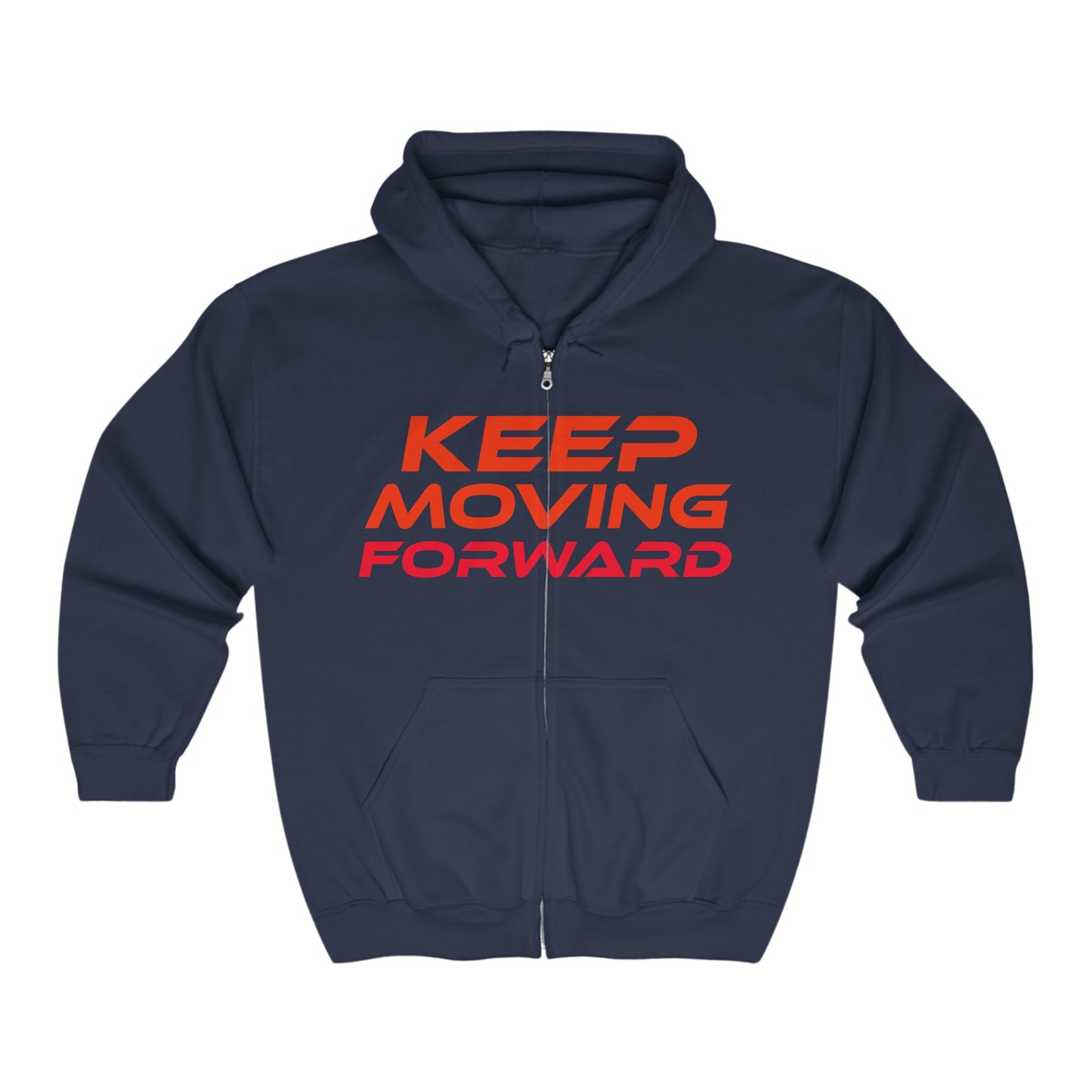 Keep Moving Forward  - Unisex Full Zip Hoodie - Motivational Sweatshirt for Everyday Comfort