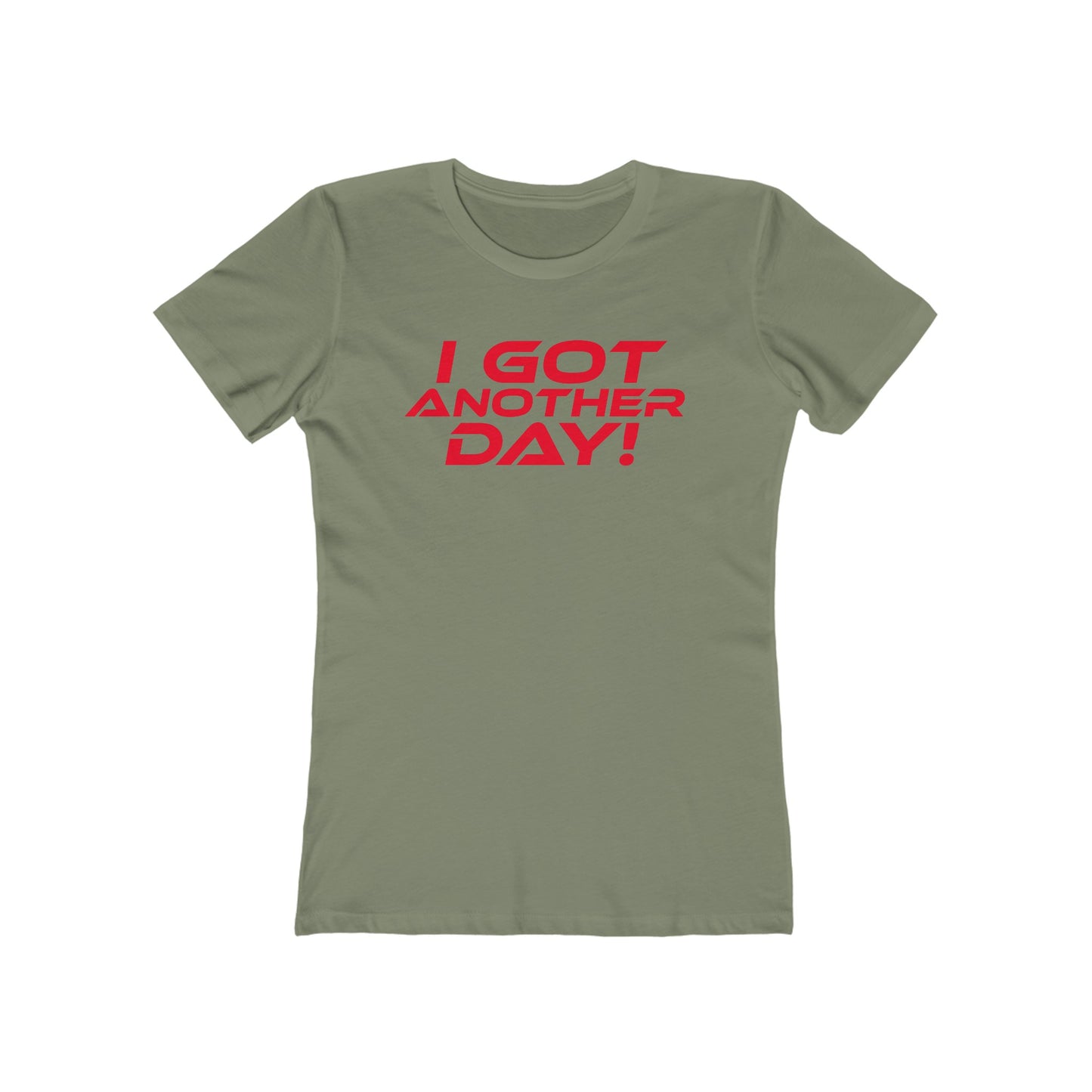 I Got Another Day - The Boyfriend Tee for Women