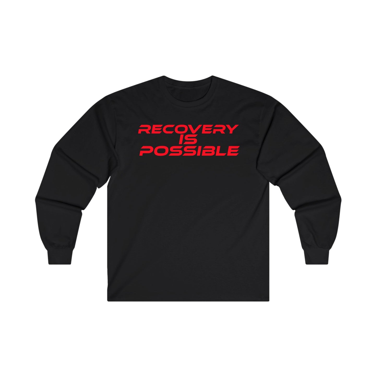 Recovery Is Possible - Unisex Long Sleeve Tee - Motivational Cotton Shirt