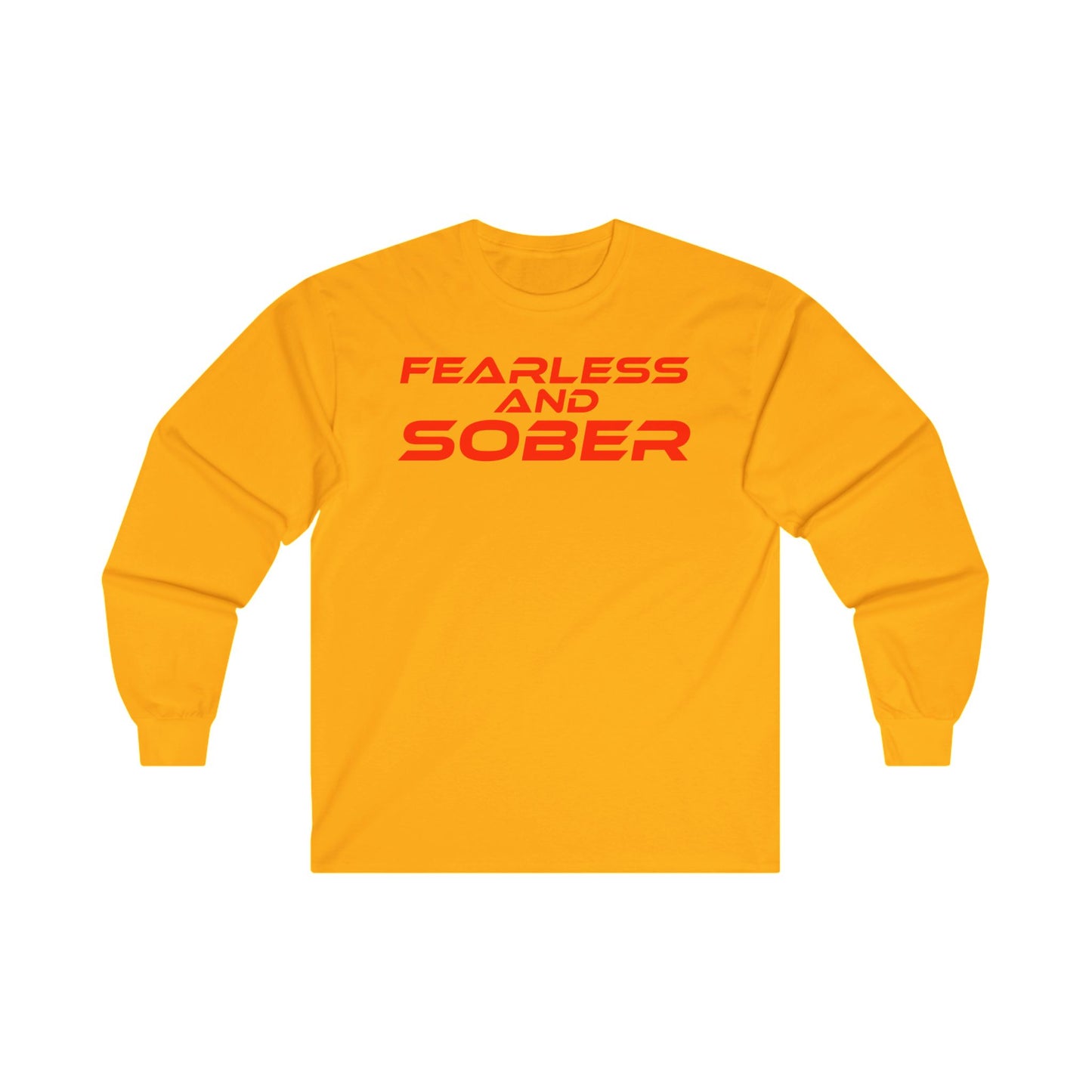 Fearless and Sober  - Unisex Long Sleeve Tee - Empowerment Apparel