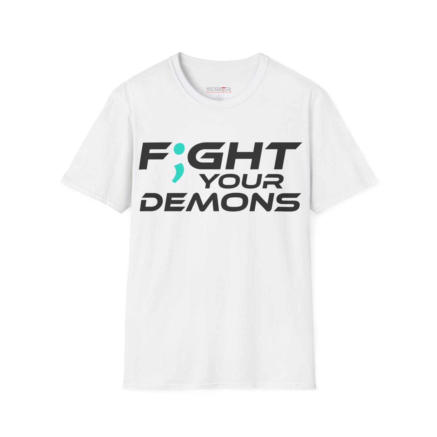 F;ght Your Demons (BLACK) - Unisex Softstyle T-Shirt