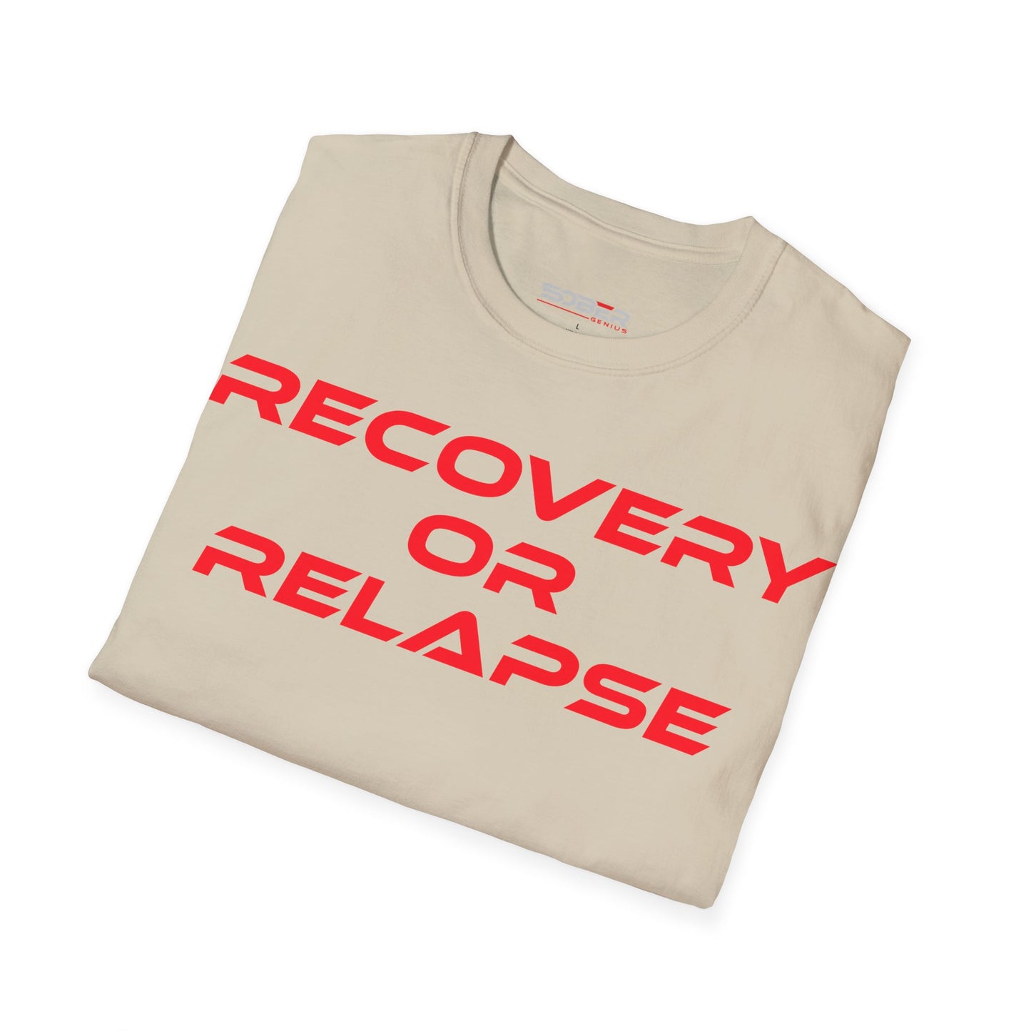 Recovery Or Relapse - Unisex Softstyle T-Shirt