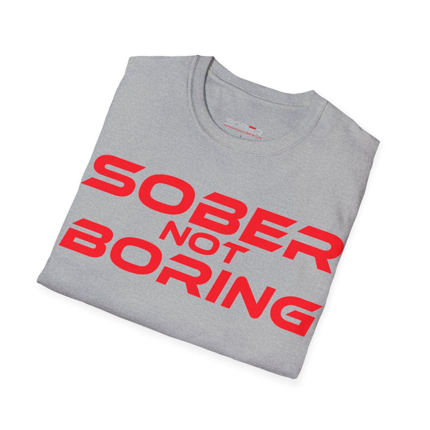 Sober Not Boring - Unisex Softstyle T-Shirt