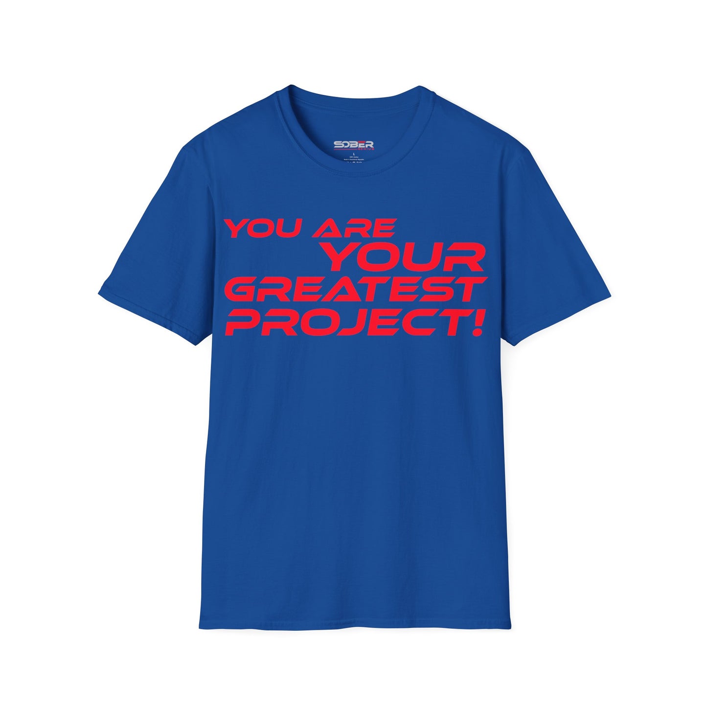 You Are Your Greatest Project! - Inspirational Unisex Softstyle T-Shirt - 'You Are Your Greatest Project!'