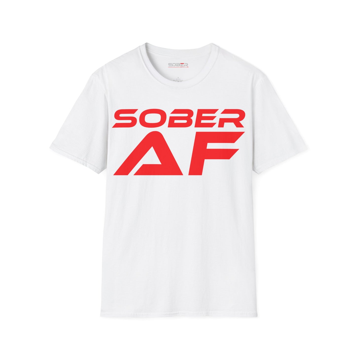 Sober AF - Unisex Softstyle T-Shirt