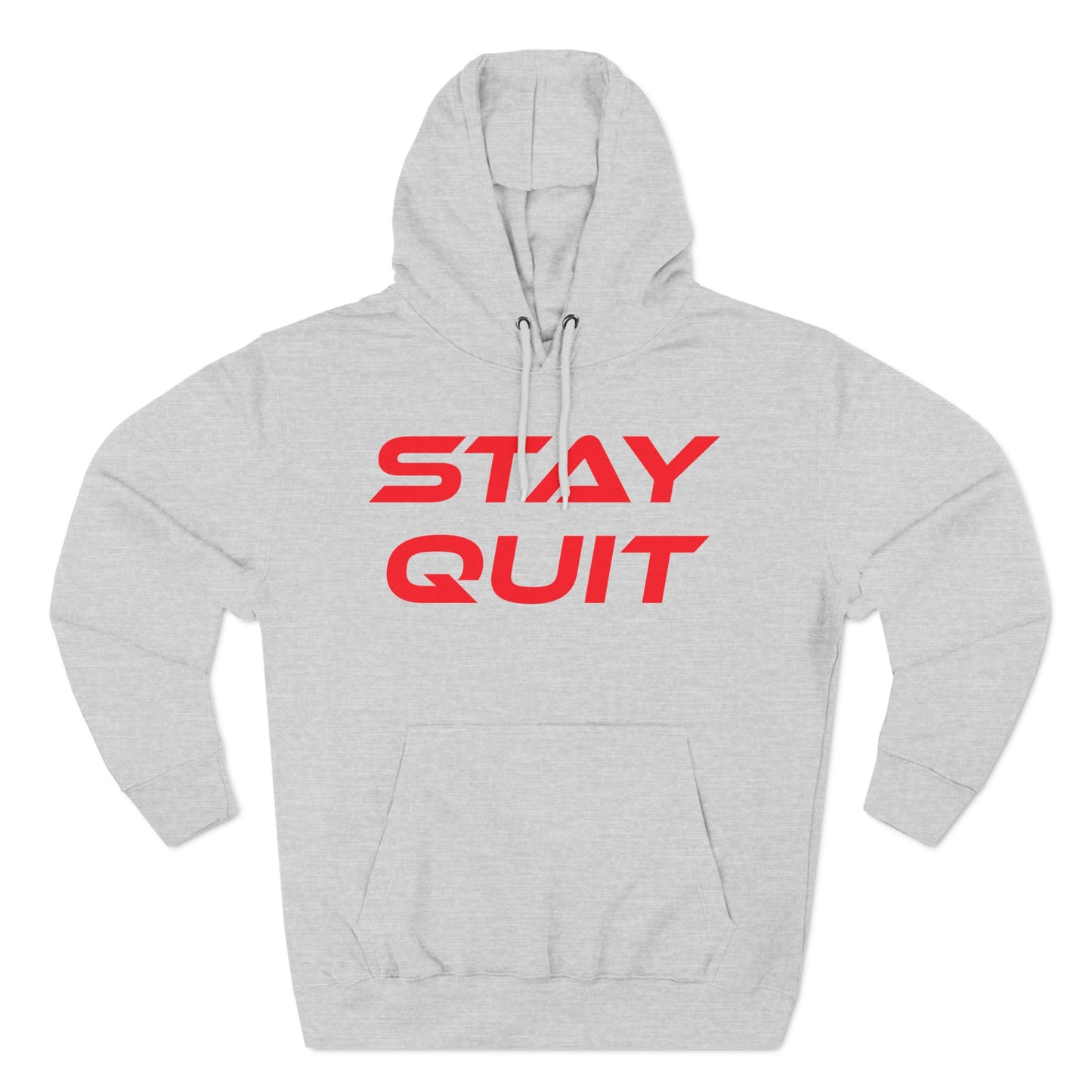 Stay Quit - Three-Panel Fleece Hoodie