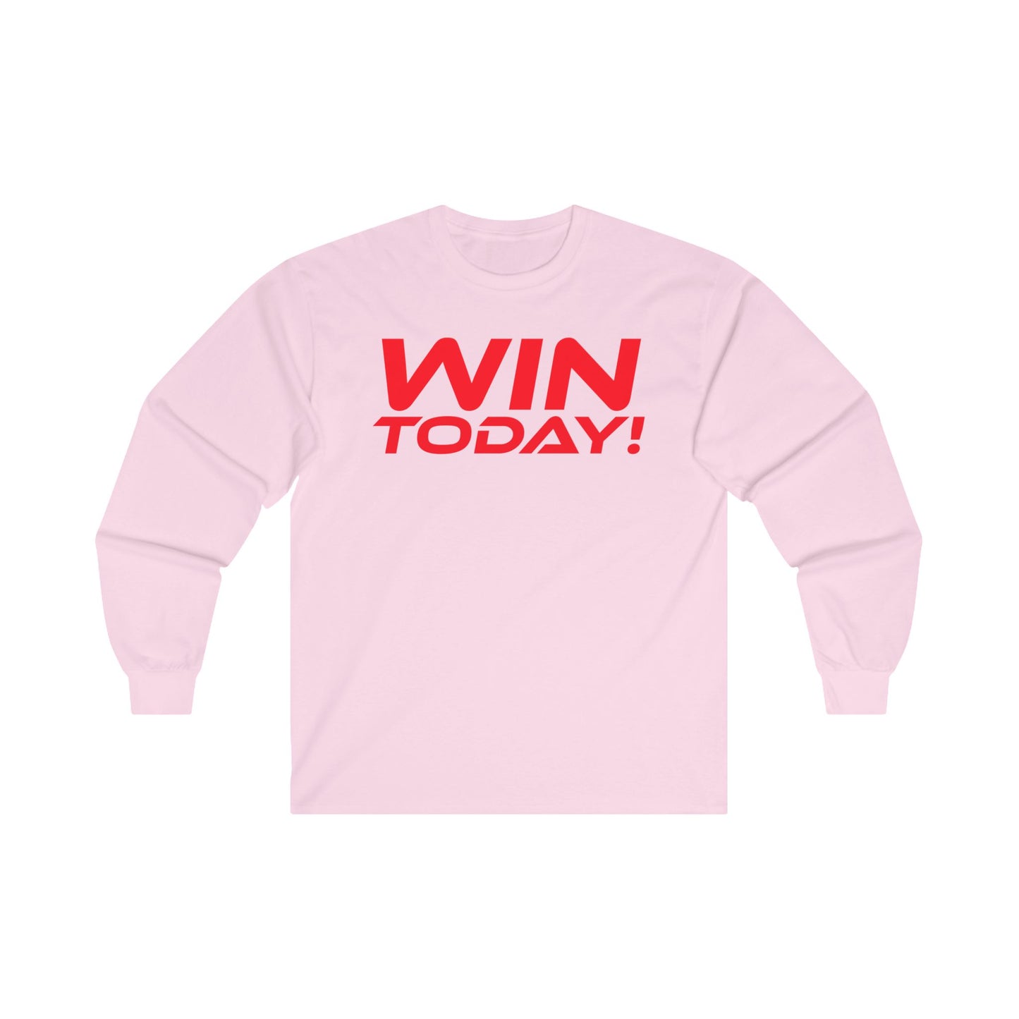 WIN TODAY! - Unisex Ultra Cotton - Motivational Long Sleeve Tee