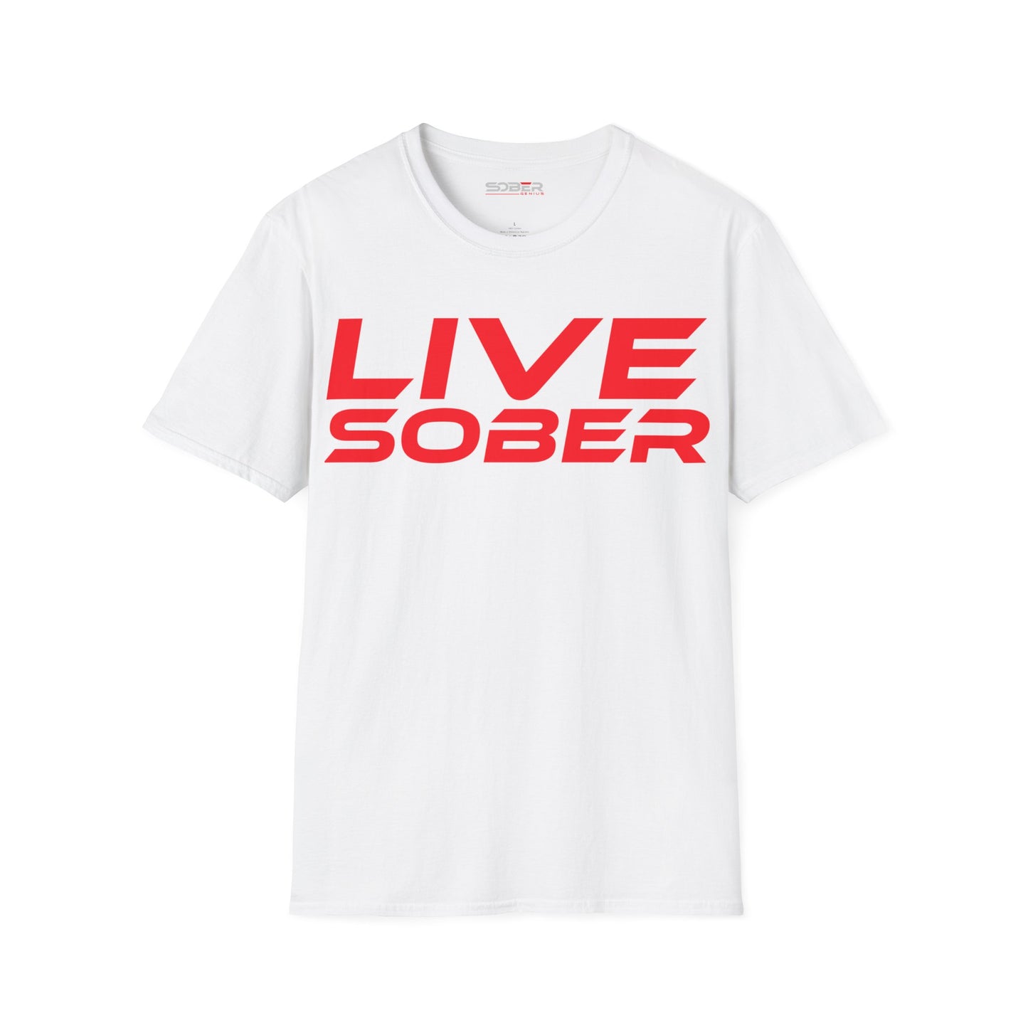 Live Sober - Unisex Softstyle T-Shirt