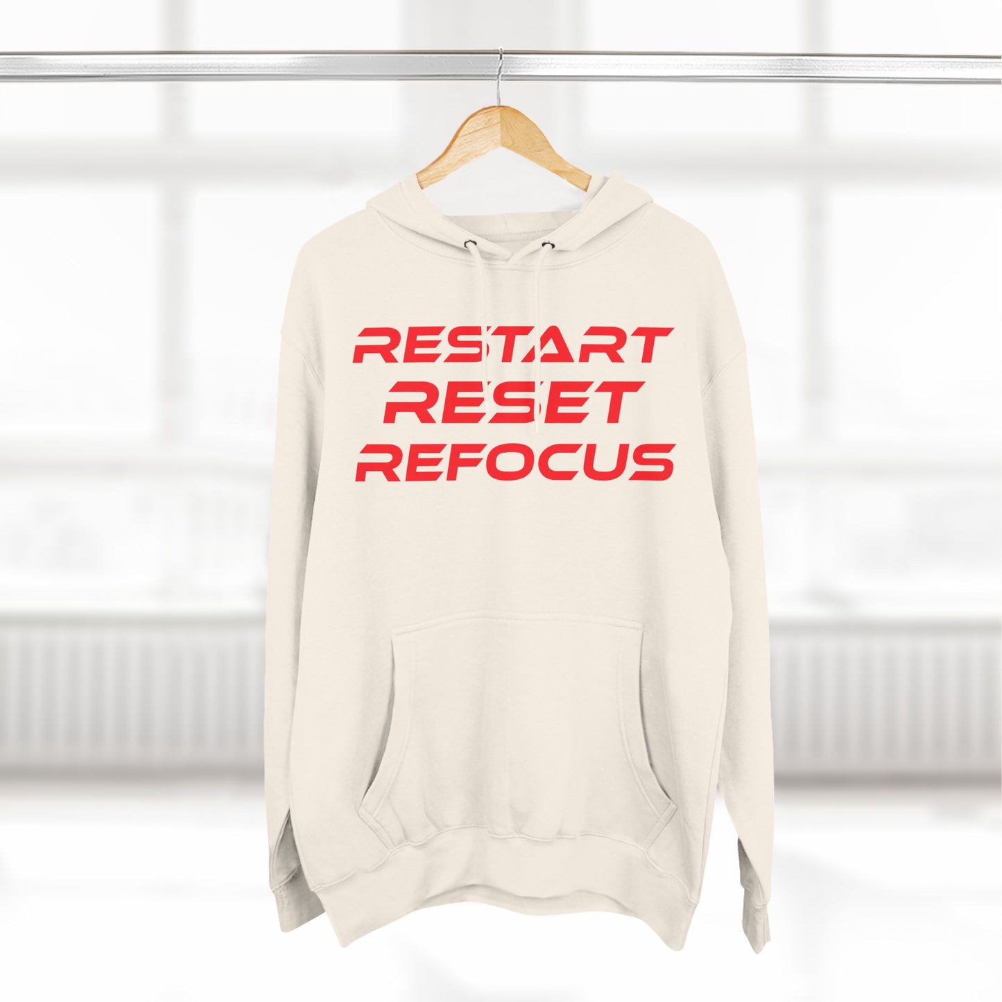 Restart, Reset, Refocus - Motivational Three-Panel Fleece Hoodie - "Restart, Reset, Refocus"