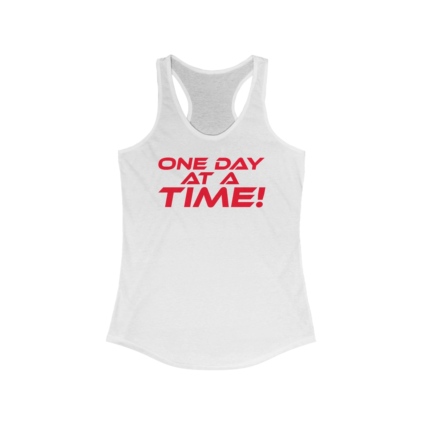 One Day at a Time - Motivational Racerback Tank Top - Daily Inspiration