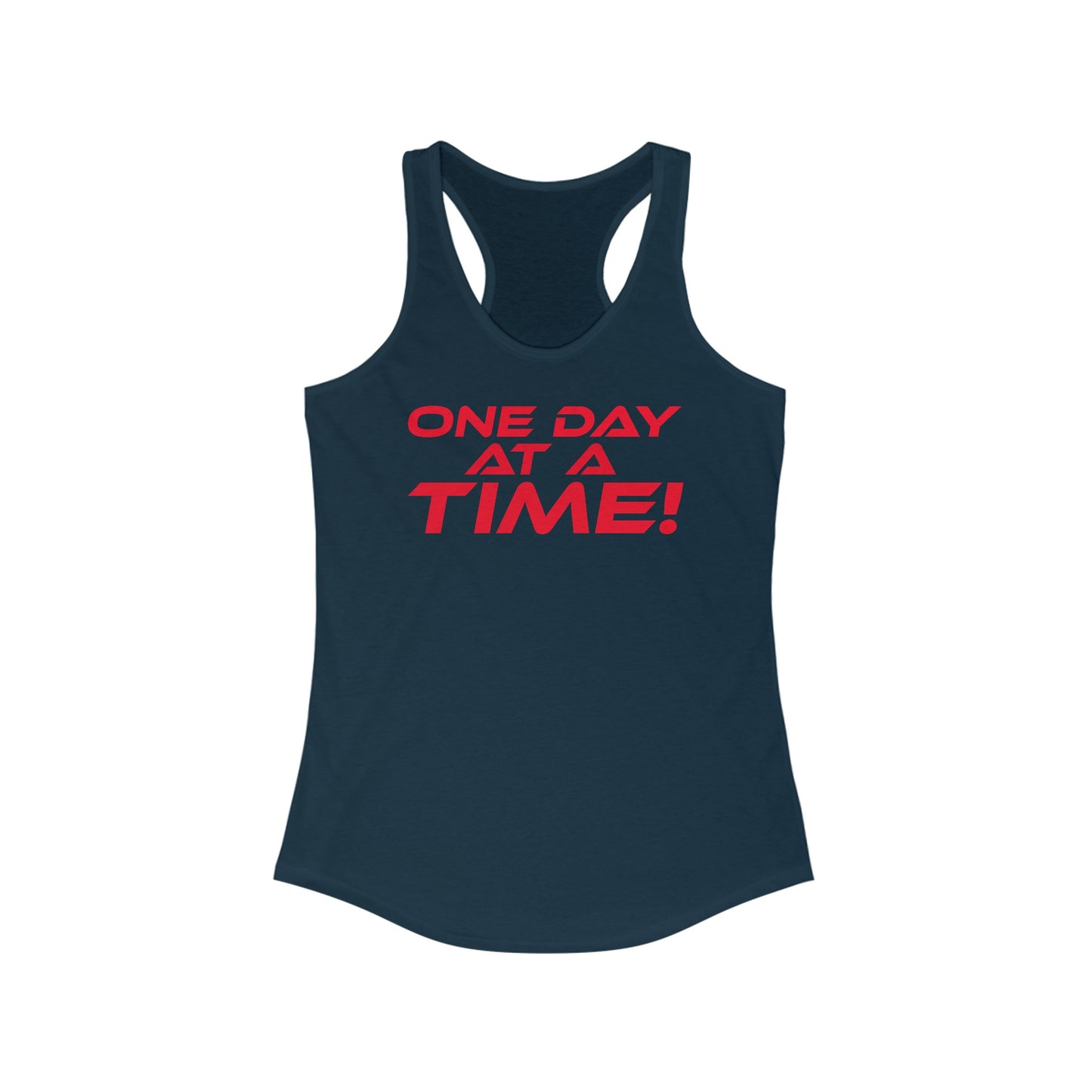 One Day at a Time - Motivational Racerback Tank Top - Daily Inspiration