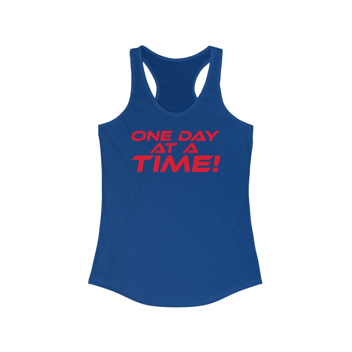 One Day at a Time - Motivational Racerback Tank Top - Daily Inspiration