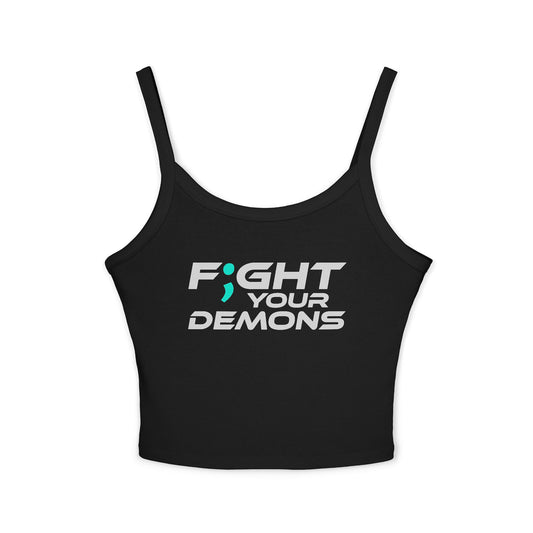 F;ght Your Demons (GREY Font) - Women’s Spaghetti Strap Tank Top - Motivational Apparel