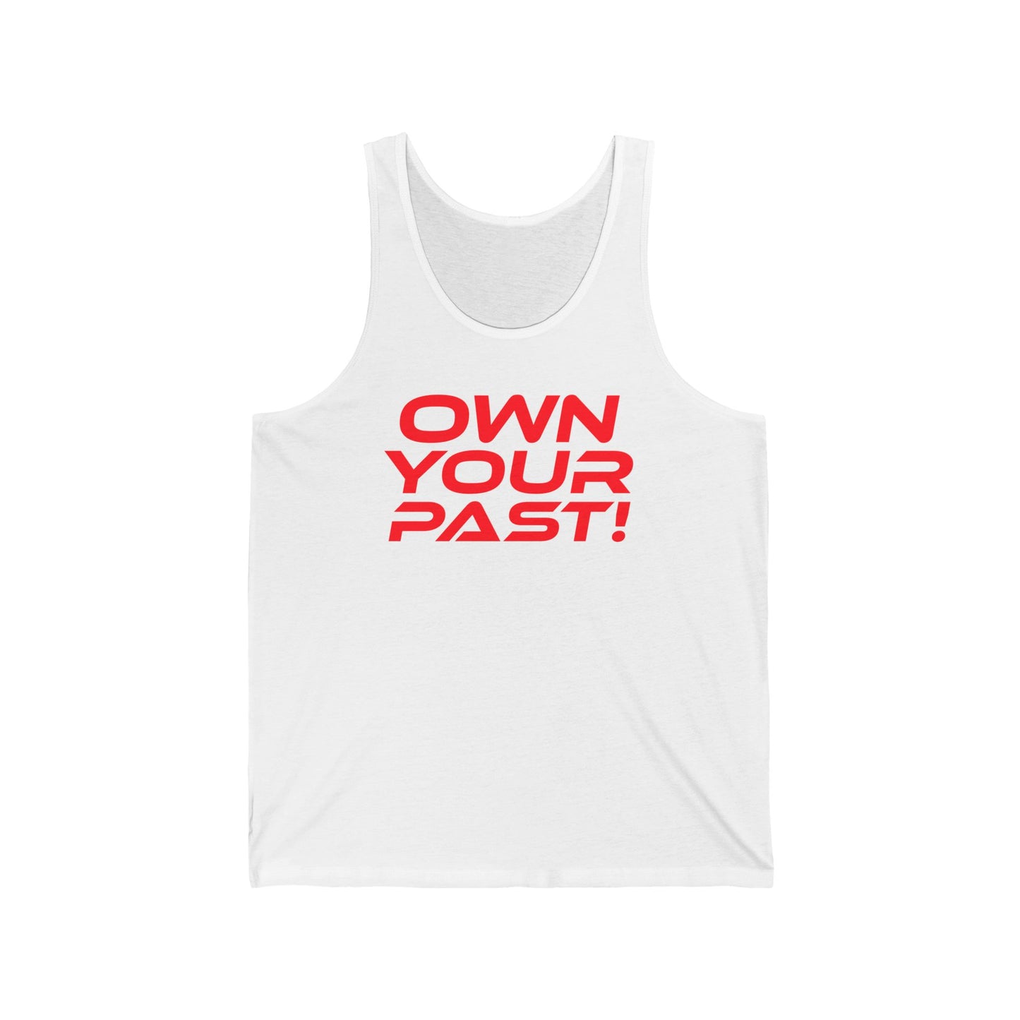 Own Your Past - Unisex Jersey Tank