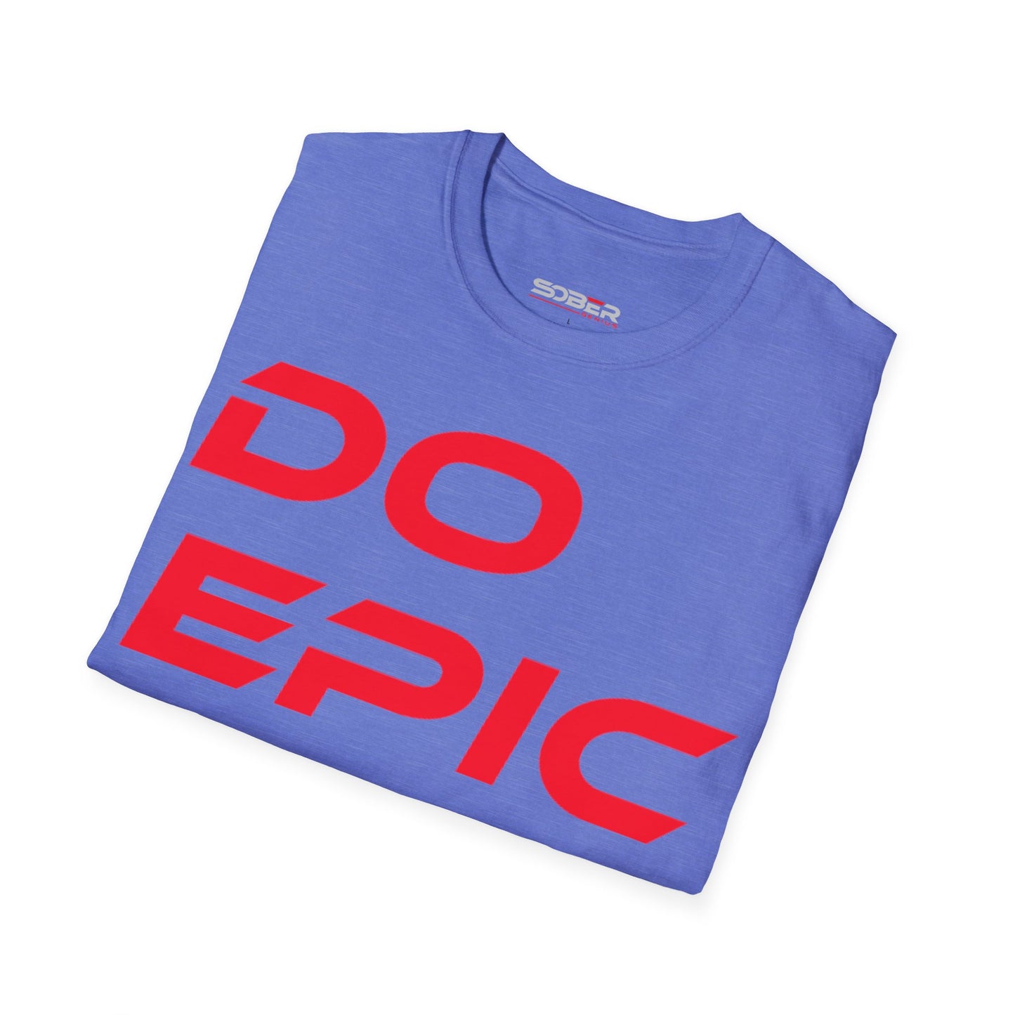 Do Epic $hit! - Unisex Softstyle T-Shirt