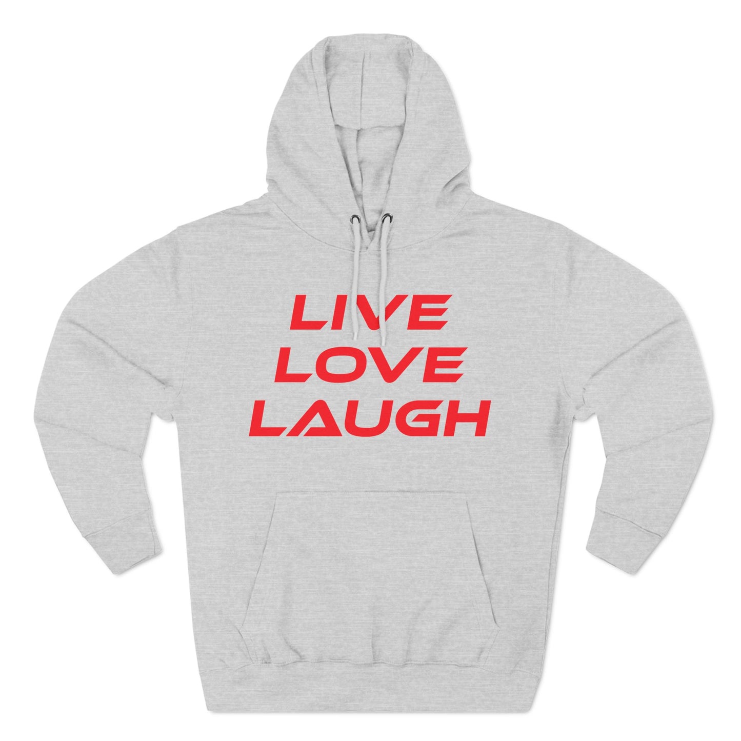 Live Love Laugh - Three-Panel Fleece Hoodie