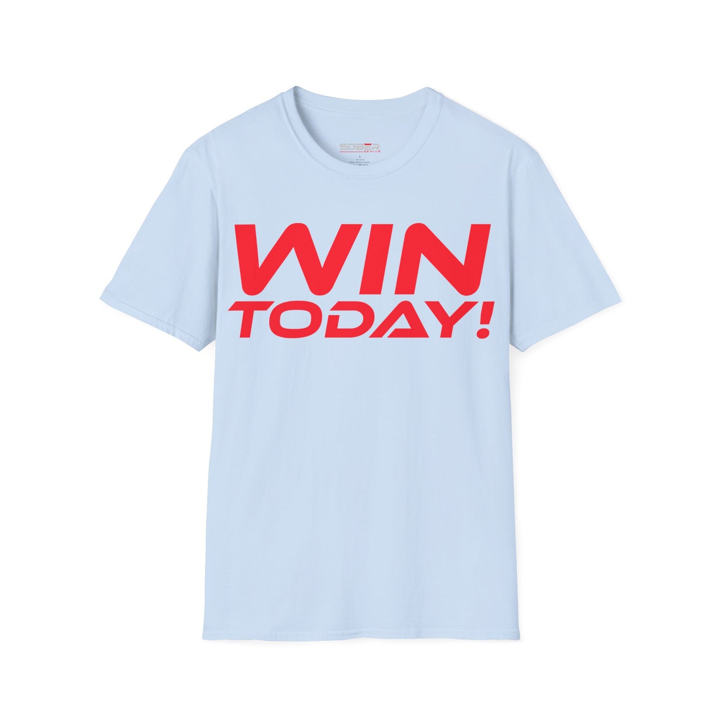 Win Today - Unisex Softstyle T-Shirt