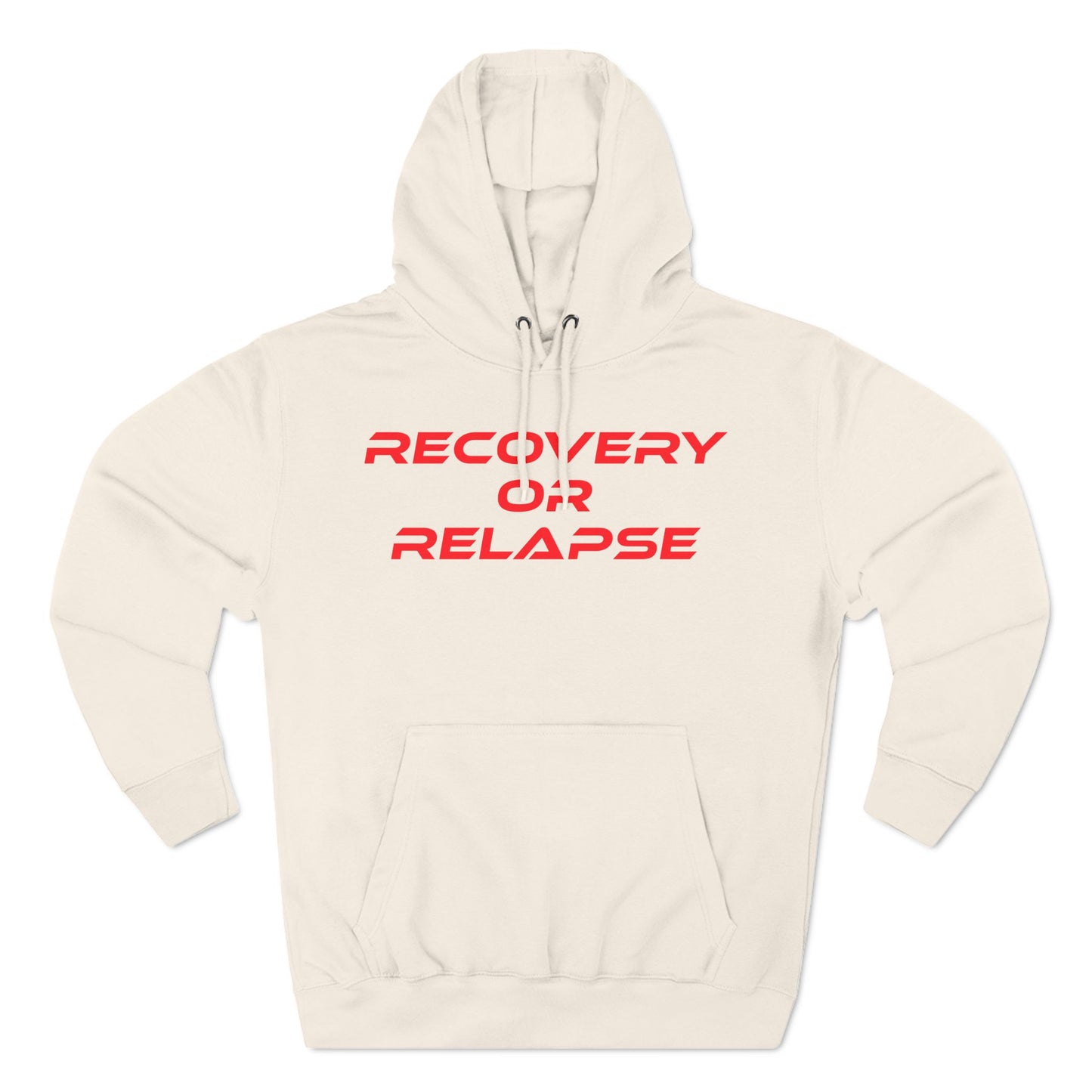 Recovery Or Relapse - Three-Panel Fleece Hoodie