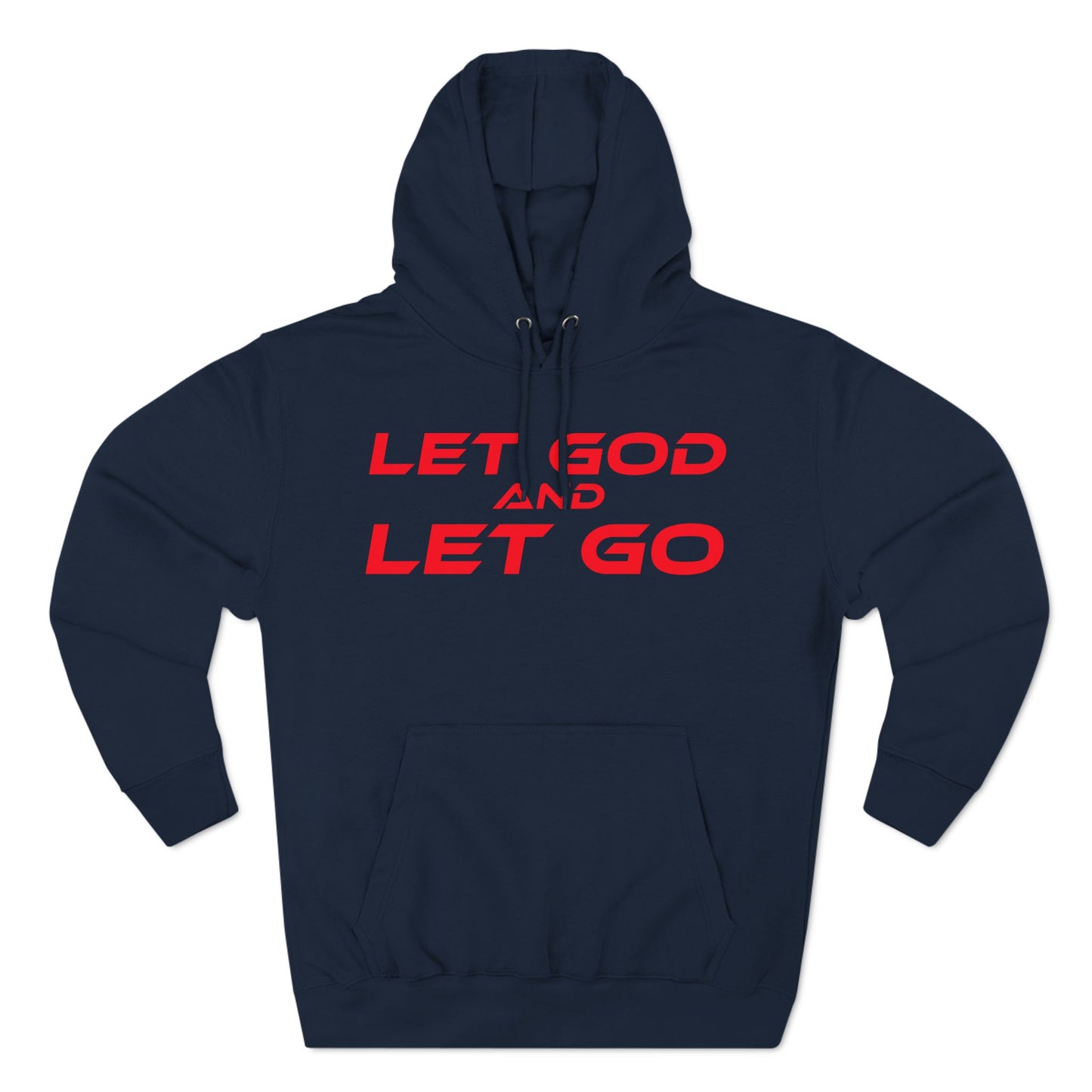 Let God, Let Go - Three-Panel Fleece Hoodie