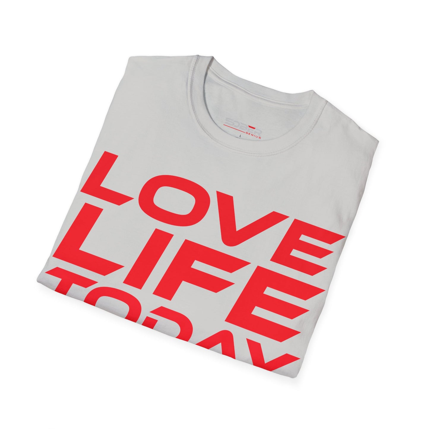 Love Life Today - Unisex Softstyle T-Shirt