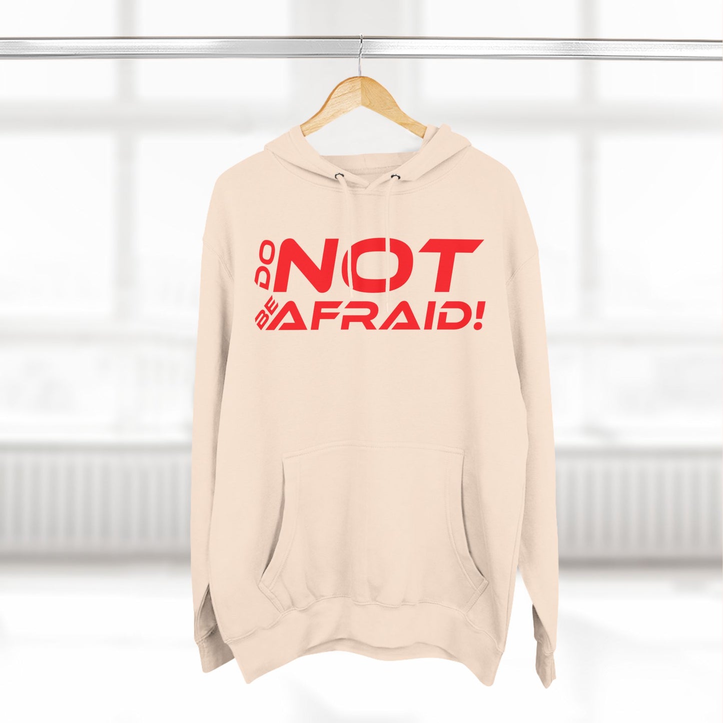 Do Not Be Afraid - Inspirational Fleece Hoodie - 'Do Not Be Afraid'