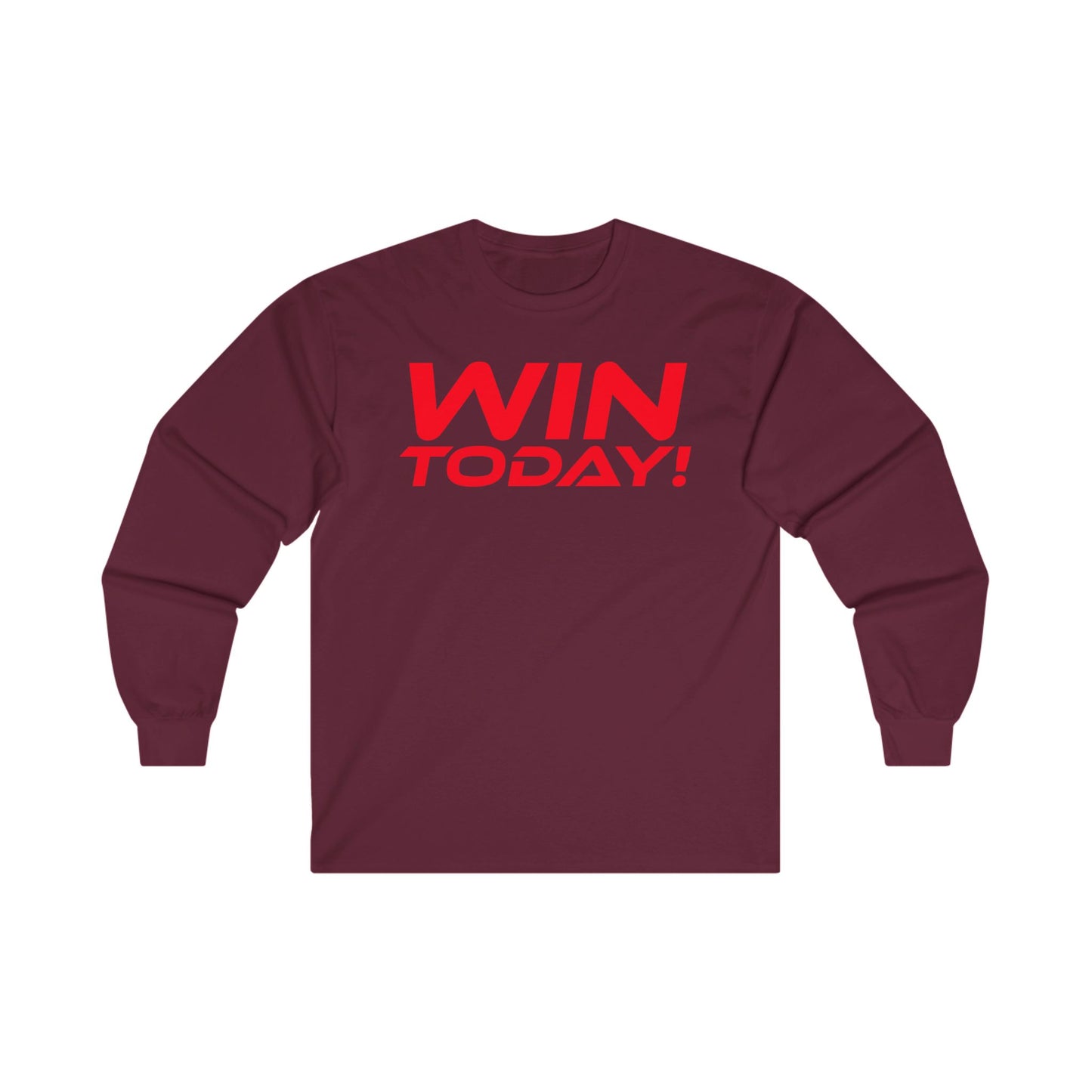 WIN TODAY! - Unisex Ultra Cotton - Motivational Long Sleeve Tee