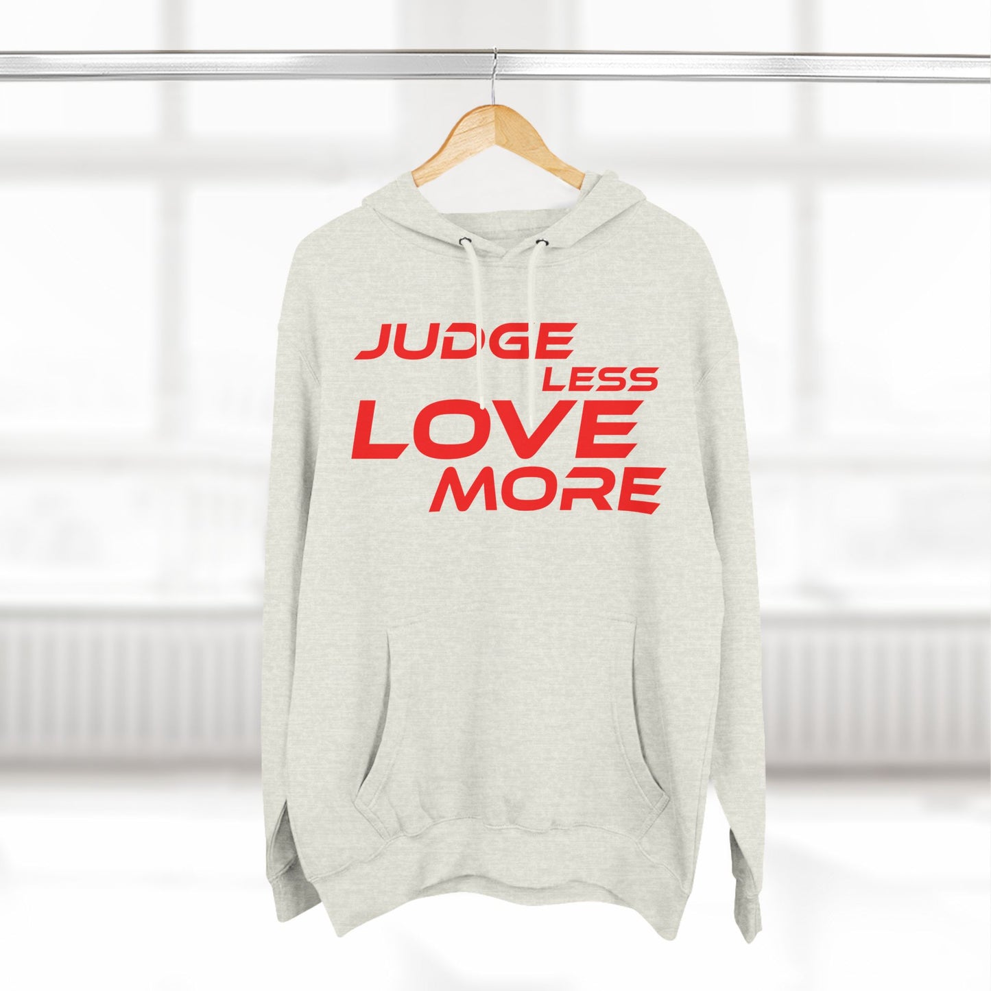 Judge Less Love More Hoodie - Comfortable Fleece for Positive Vibes