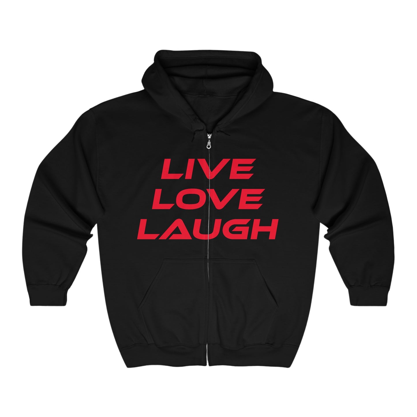 Live Love Laugh - Unisex Full Zip Hoodie - Cozy Inspirational Sweatshirt