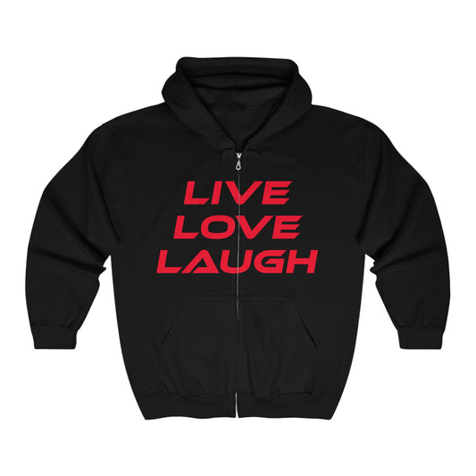 Live Love Laugh - Unisex Full Zip Hoodie - Cozy Inspirational Sweatshirt