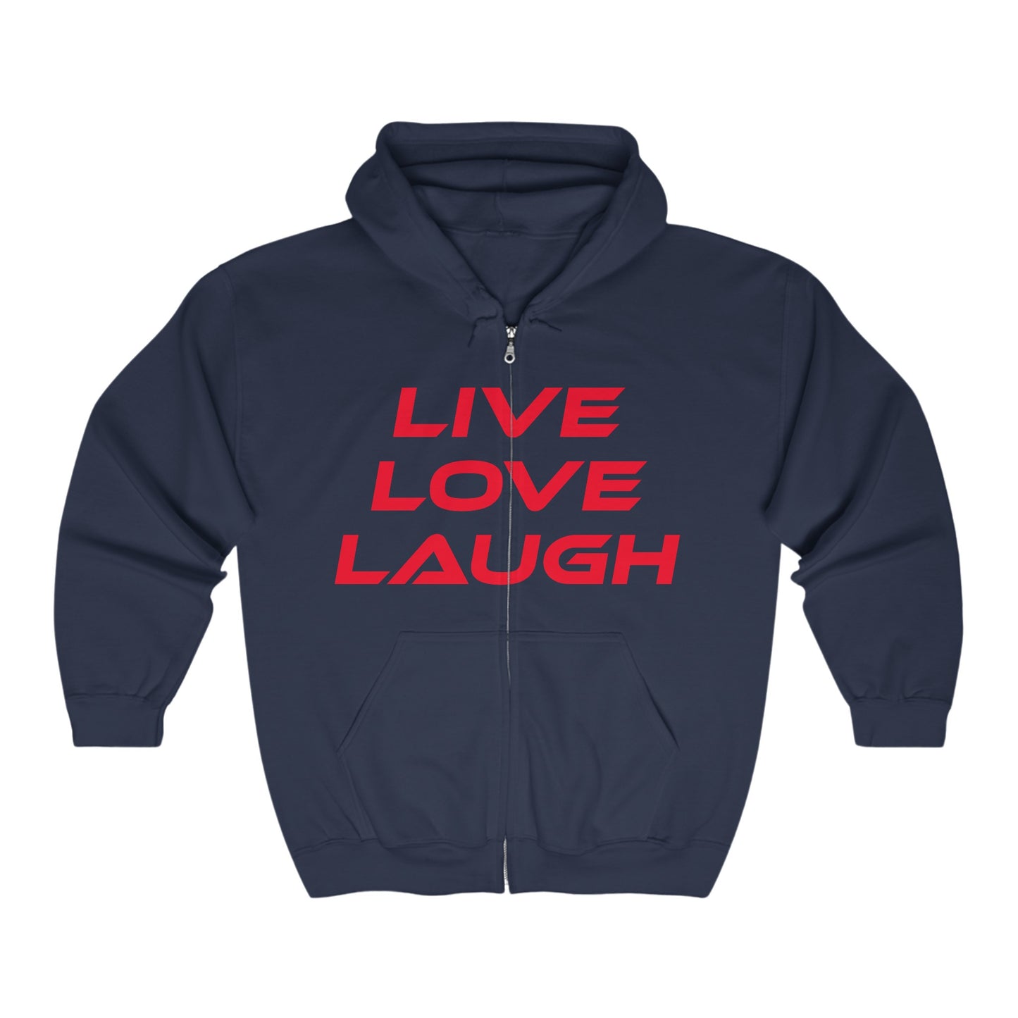 Live Love Laugh - Unisex Full Zip Hoodie - Cozy Inspirational Sweatshirt