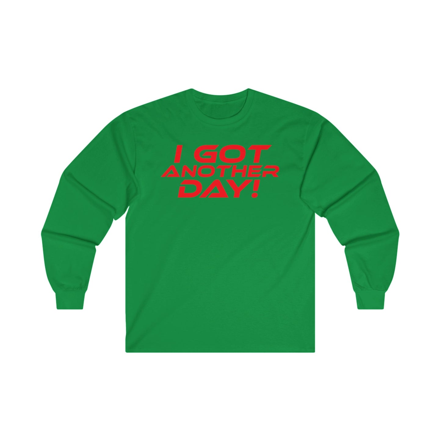 I Got Another Day - Unisex Ultra Cotton Long Sleeve Tee