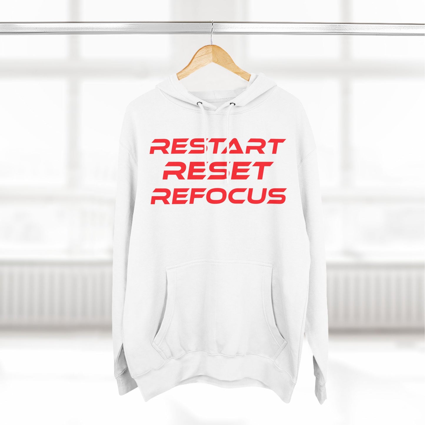 Restart, Reset, Refocus - Motivational Three-Panel Fleece Hoodie - "Restart, Reset, Refocus"