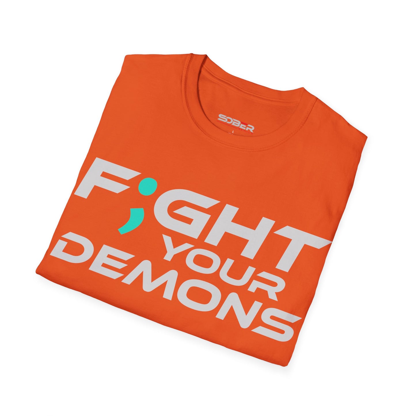 F;ght Your Demons (WHITE) - Unisex Softstyle T-Shirt