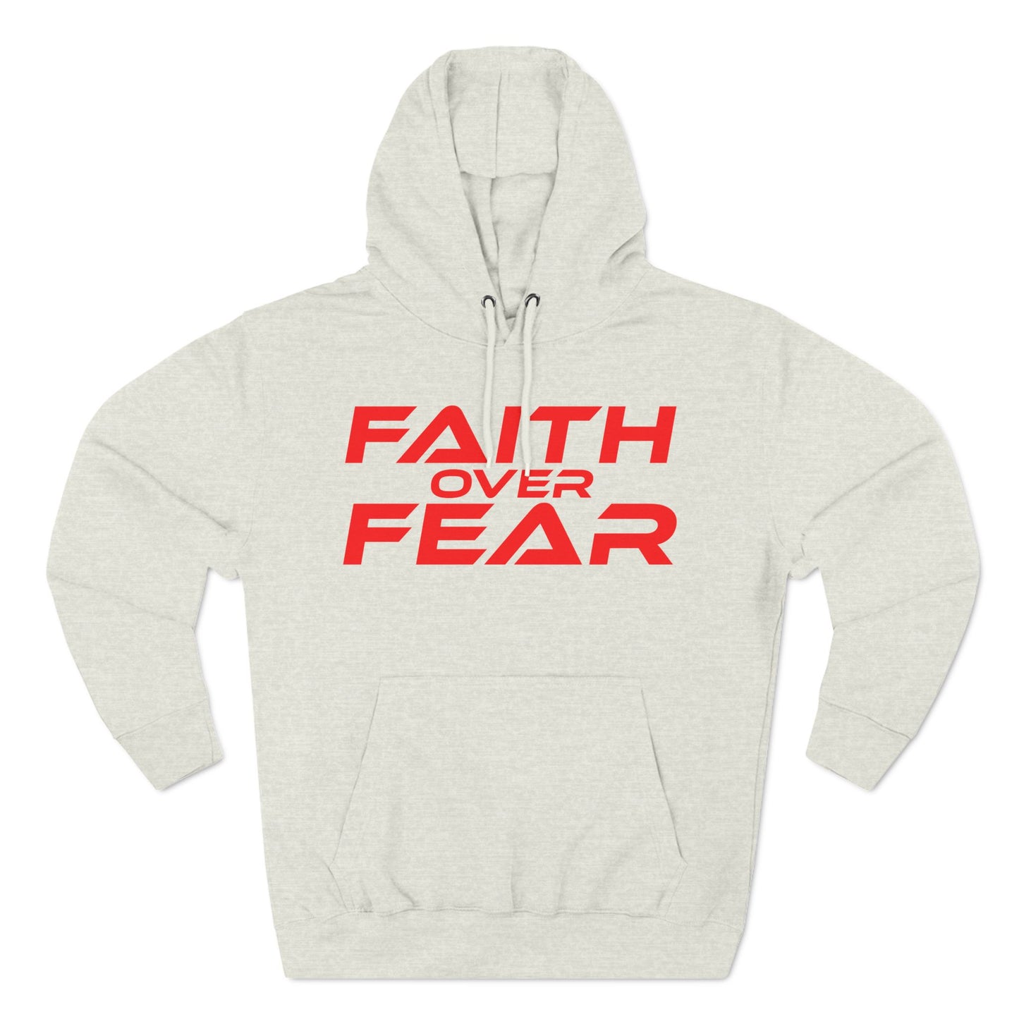 Faith Over Fear - Three-Panel Fleece Hoodie