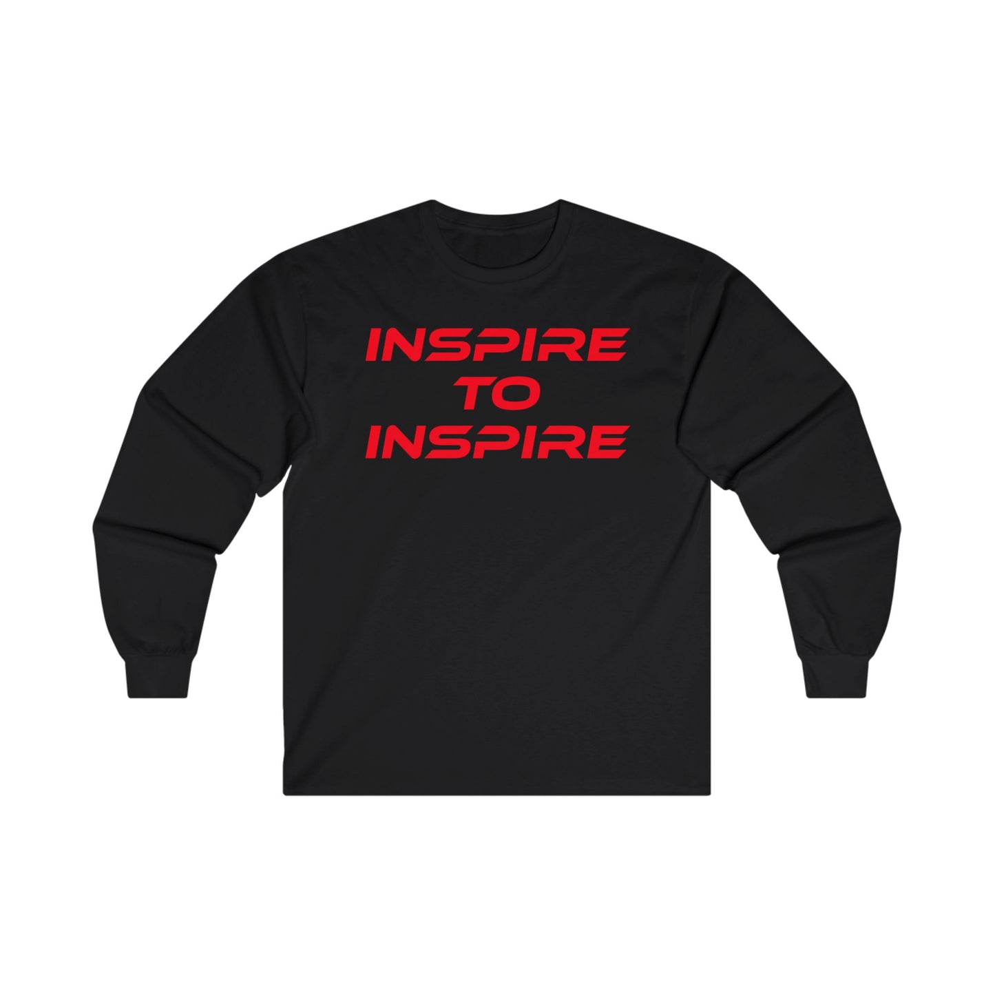 Inspire to Inspire - Long Sleeve Tee | Unisex Motivational Shirt