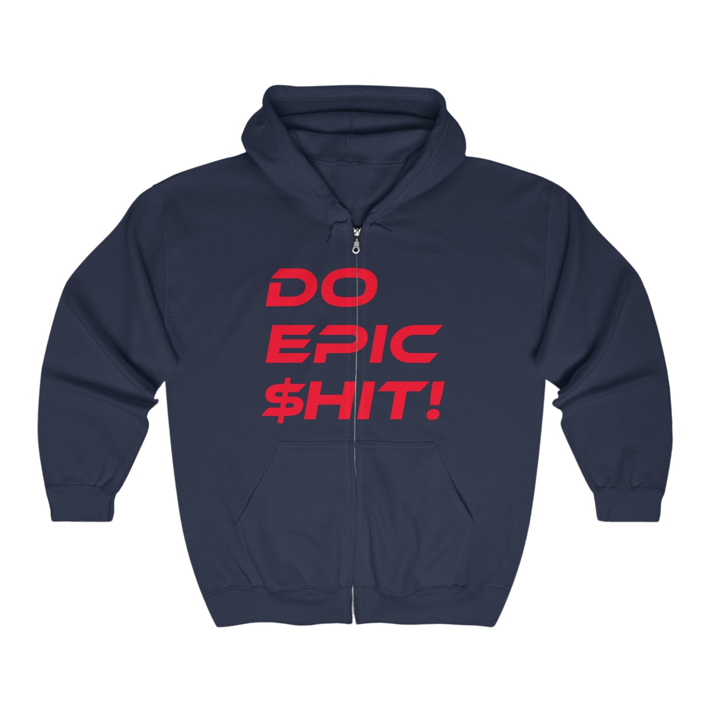 Do Epic Shit - Unisex Heavy Blend Full Zip Hoodie - Motivational